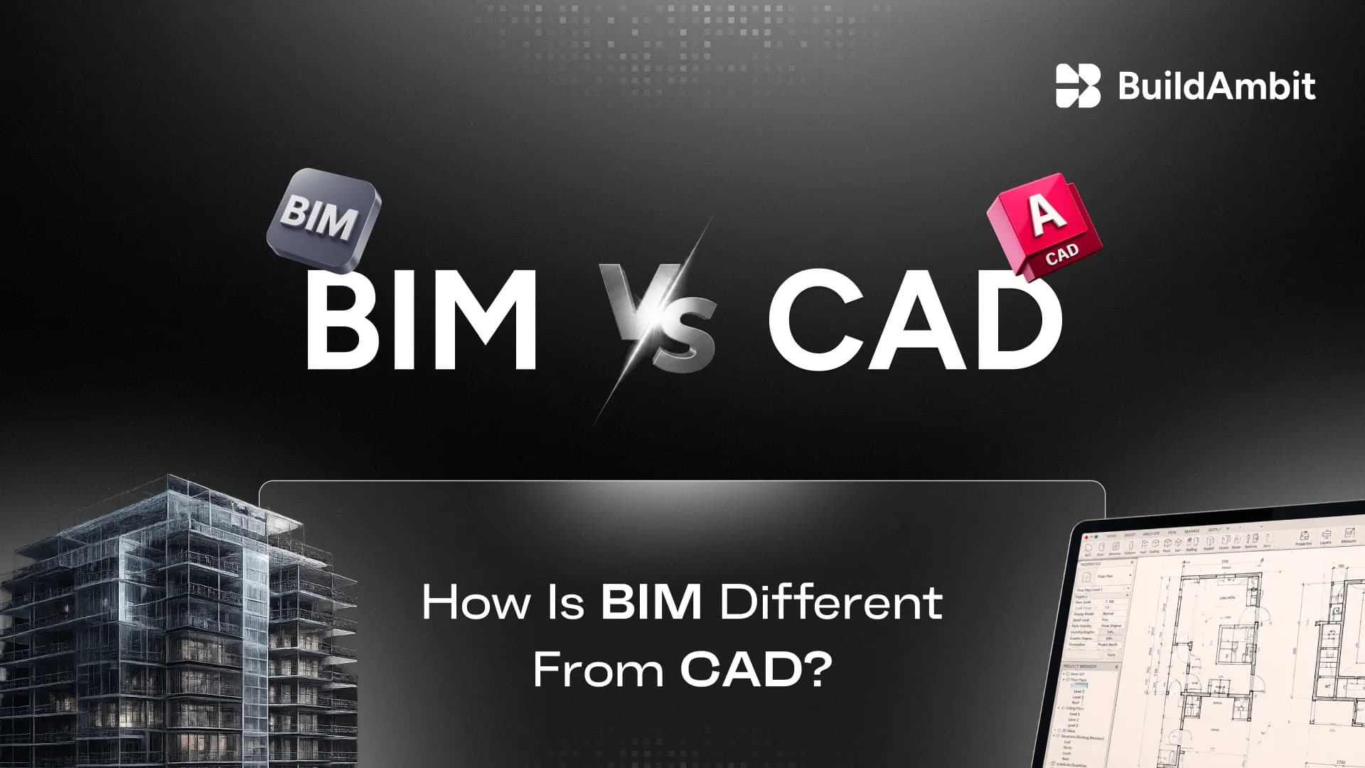 Difference between BIM and CAD