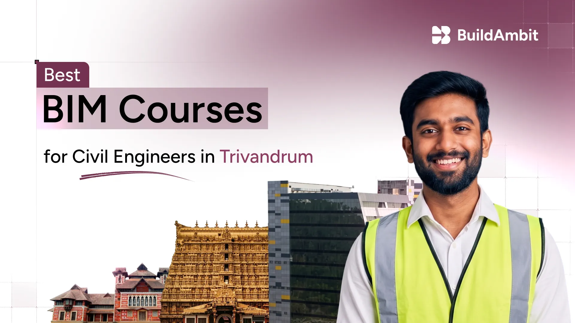 BIM Courses for Civil Engineers in Trivandrum